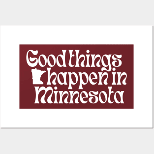 Good Things Happen In Minnesota Posters and Art